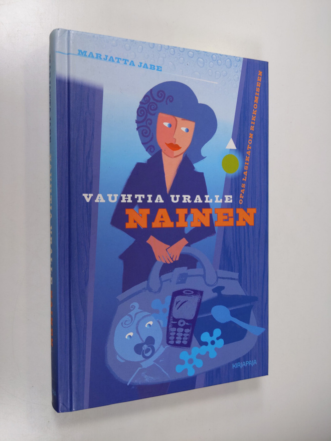 Marjatta Jabe : Vauhtia uralle nainen : opas lasikaton ri...