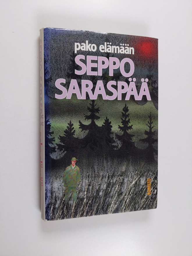 Seppo Saraspää : Pako elämään eli Iloinen tarina kuolevas...