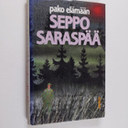 Seppo Saraspää : Pako elämään eli Iloinen tarina kuolevas... - pikkukuva 1