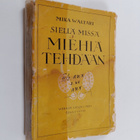 Mika Waltari : Siellä missä miehiä tehdään (signeerattu, ... - pikkukuva 1