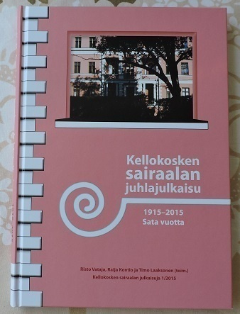 Kellokosken sairaalan juhlajulkaisu 1915-2015