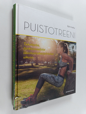 Björn Kafka : Puistotreeni - Tehokasta, funktionaalista l...