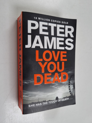 Peter James : Love you dead