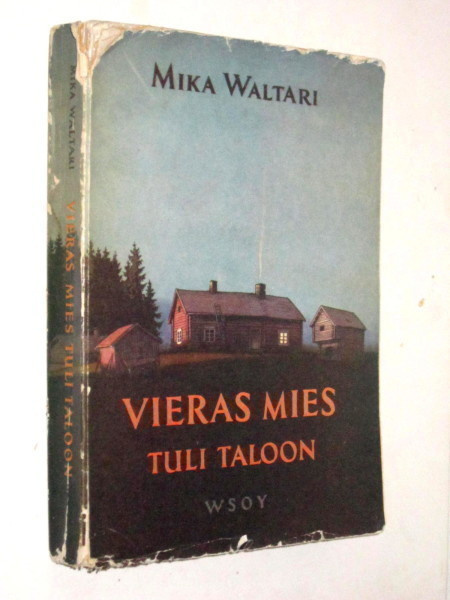 Mika Waltari : Vieras mies tuli taloon ja jälkinäytös - 1.p