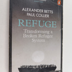 Paul Collier ym. : Refuge : Transforming a Broken Refugee... - pikkukuva 1