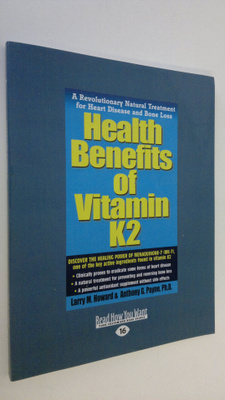 Larry M. Howqard : Health Benefits of Vitamin K2