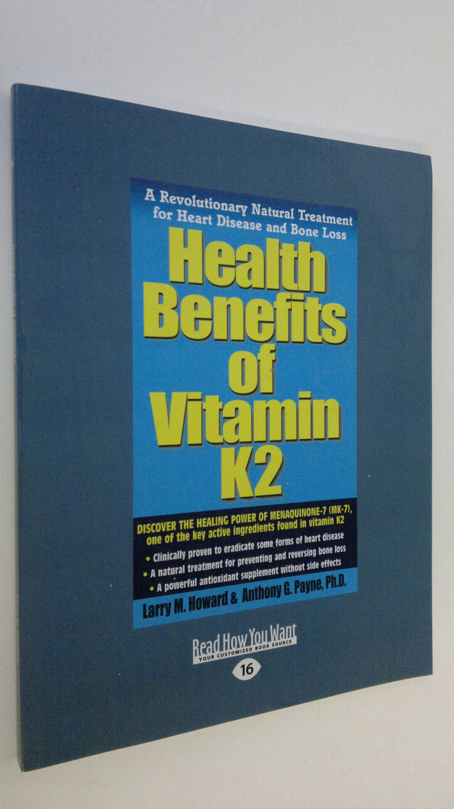 Larry M. Howqard : Health Benefits of Vitamin K2