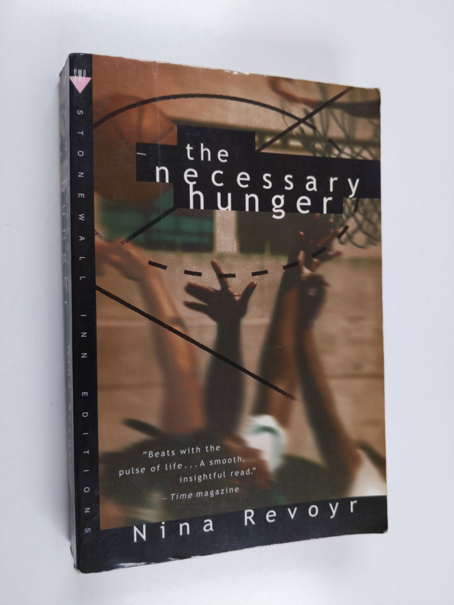 Nina Revoyr : The Necessary Hunger : A Novel