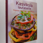 Kasviksia lautaselle : rapeaa, tuoretta ja ravinteikasta - pikkukuva 1