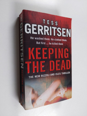 Tess Gerritsen : Keeping the dead
