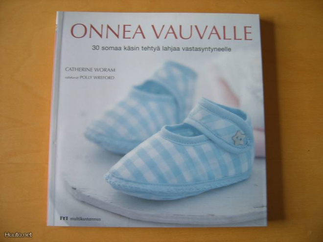 ONNEA VAUVALLE 30 somaa käsin tehtyä lahjaa vastasyntyneell