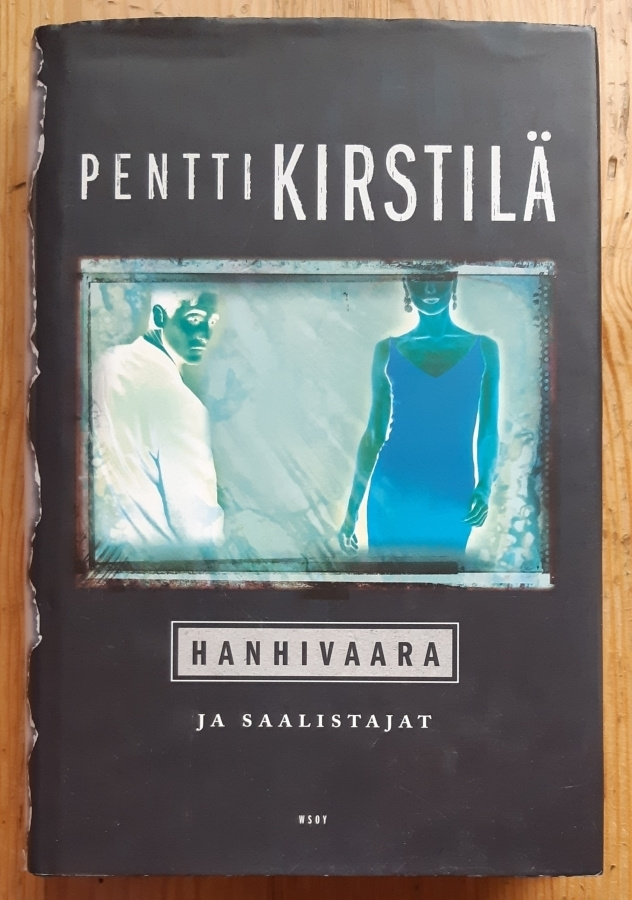 Pentti Kirstilä - Hanhivaara ja saalistajat