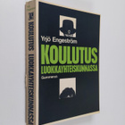 Yrjö Engeström : Koulutus luokkayhteiskunnassa : johdatus... - pikkukuva 1