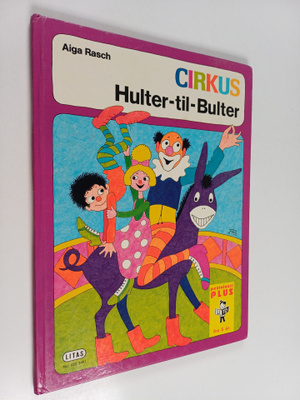 Aiga Rasch : Cirkus Hulter-til-Bulter