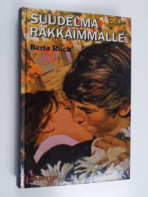 Berta Ruck : Suudelma rakkaimmalle