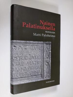 Matti Paloheimo : Nainen Palatinuksella : novelleja