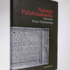 Matti Paloheimo : Nainen Palatinuksella : novelleja - pikkukuva 1