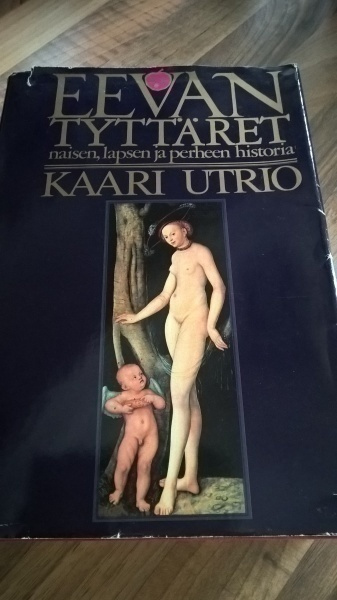 Eevan tyttäret : naisen, lapsen ja perheen historia