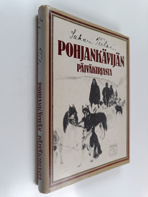 Sakari Pälsi : Pohjankävijän päiväkirjasta : matkakuvauks...