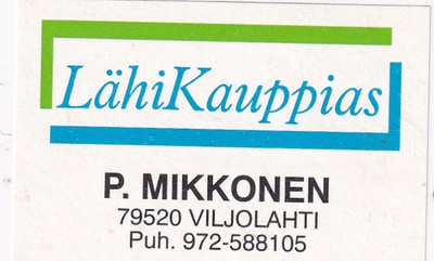 Viljolahti, P. Mikkonen  , LähiKauppias   b597