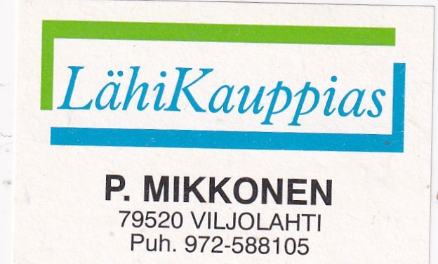 Viljolahti, P. Mikkonen  , LähiKauppias   b597