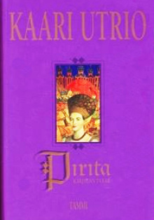 Kaari Utrio - Pirita, Karjalan tytär