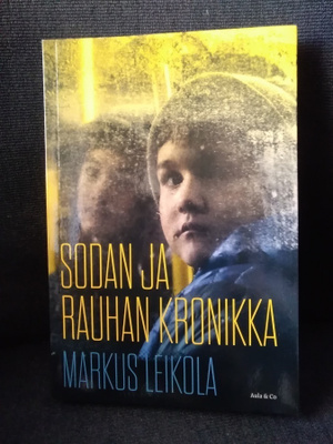 Markus Leikola: Sodan ja rauhan kronikka