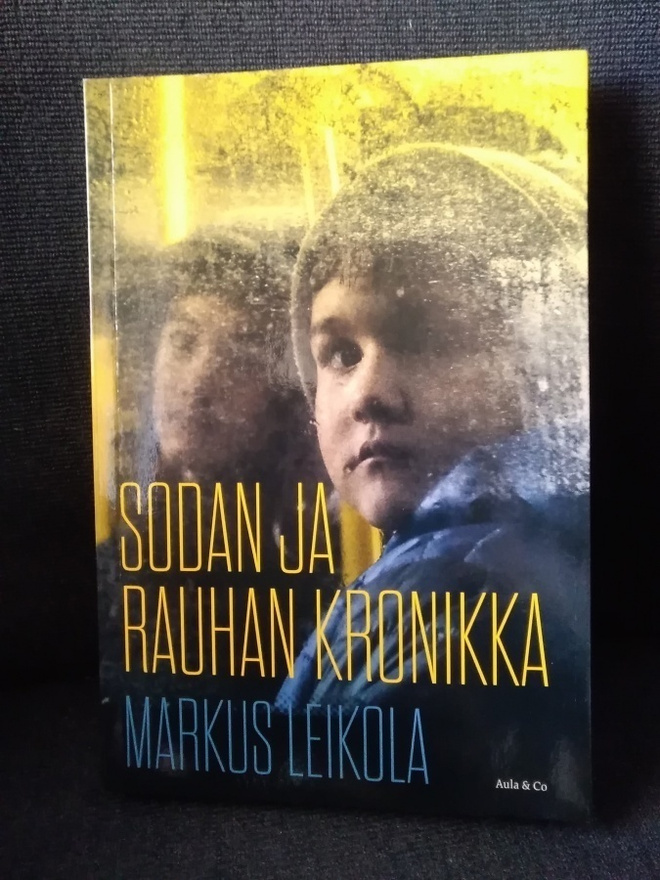 Markus Leikola: Sodan ja rauhan kronikka