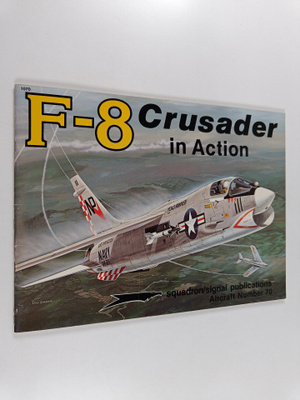 Lou Drendel : F-8 Crusader in action