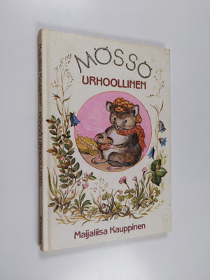 Maijaliisa Kauppinen : Mössö urhoollinen