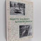 Martti Salminen : Martti Salmisen sotapäiväkirja (signeer... - pikkukuva 1