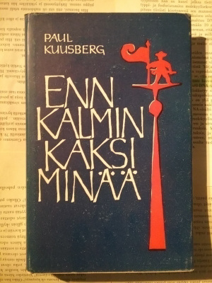 Paul Kuusberg - Enn Kalmin kaksi minää