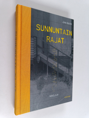 Juha Rautio : Sunnuntain rajat : novelleja
