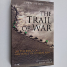Sven Hedin : The trail of war : on the track of 'Big Hors... - pikkukuva 1
