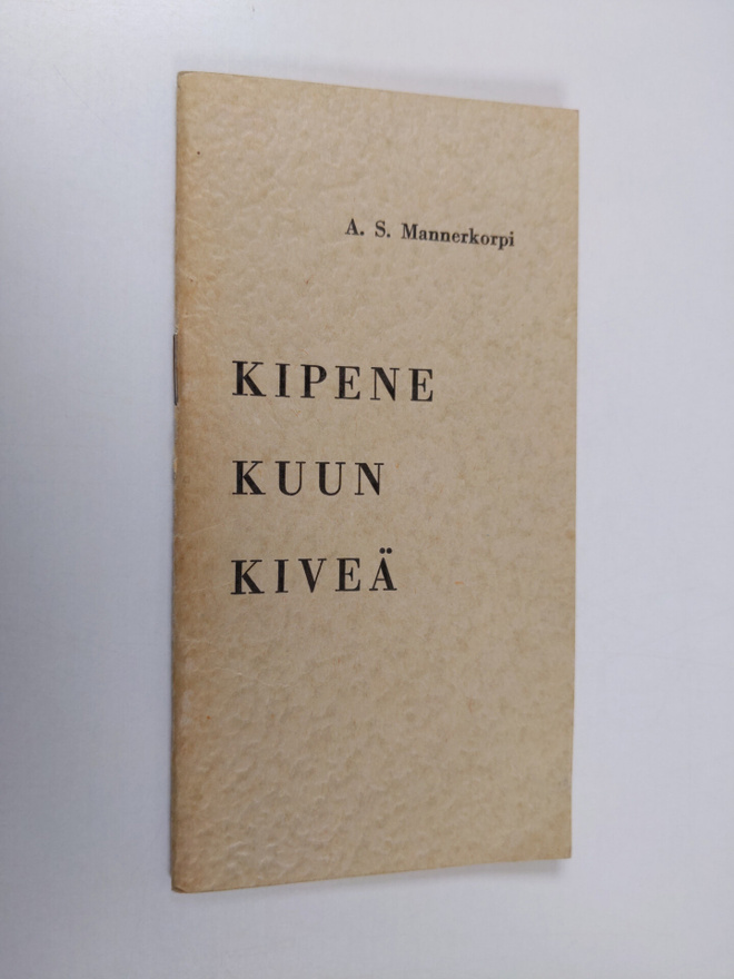 A[slo] S[akari] Mannerkorpi : Kipene kuun kiveä (tekijän ...