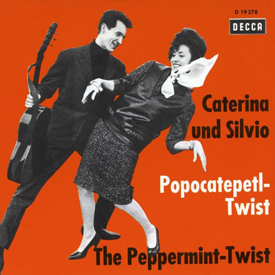 CATERINA UND SILVIO: Popocatepetl Twist / Peppermint-Twis 7"