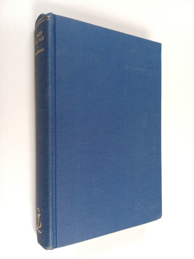 W. Somerset Maugham : Cakes and Ale : Or, The Skeleton in...