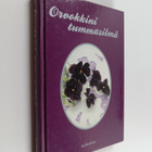 Pirjo-Riitta Syrjänen : Orvokkini tummasilmä : onnenkukki... - pikkukuva 1