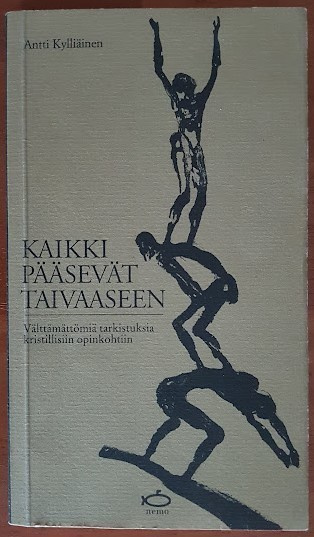 Antti Kylliäinen: Kaikki pääsevät taivaaseen