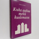 Pekka Ervast : Kuka auttaa meitä kuolemassa : Helsingin e... - pikkukuva 1