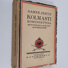 Aarne Sihvo : Kolmasti komennettuna : muistelmia Saksan-m... - pikkukuva 1
