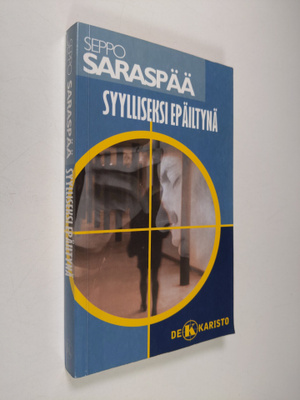 Seppo Saraspää : Syylliseksi epäiltynä