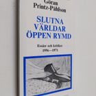 Göran Printz-Påhlson : Slutna världar öppen rymd : essäer... - pikkukuva 1