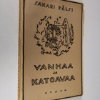 Sakari Pälsi : Vanhaa ja katoavaa - pikkukuva 1