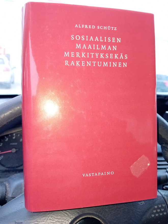 Schutz : Sosiaalisen maailman merkityksekäs rakentuminen