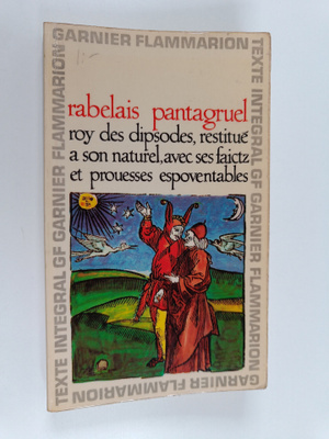 Francois Rabelais : Pantagruel - roy des dipsodes restitu...