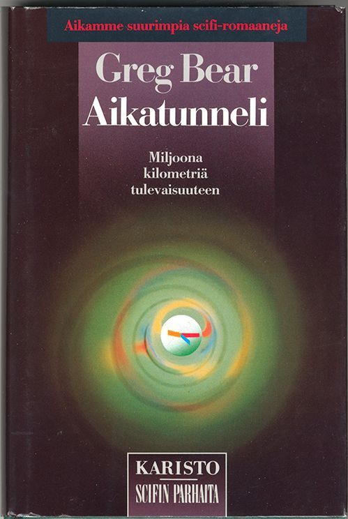 Greg Bear: Aikatunneli (1.p., 1989)