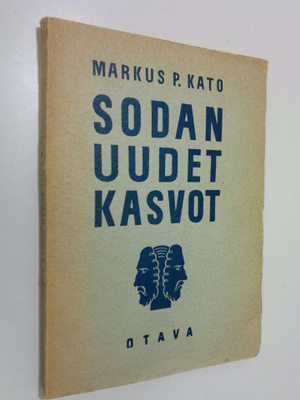 Markus P. Kato : Sodan uudet kasvot : kiihkotonta käsites...