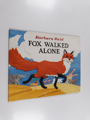 Barbara Reid : Fox Walked Alone