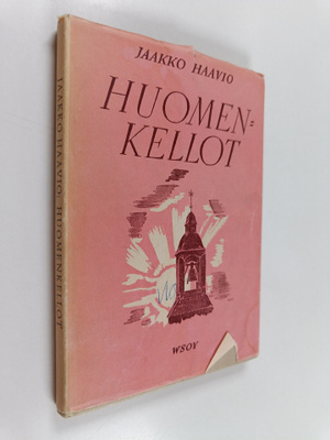 Jaakko Haavio : Huomenkellot : uskonnollisia runoja